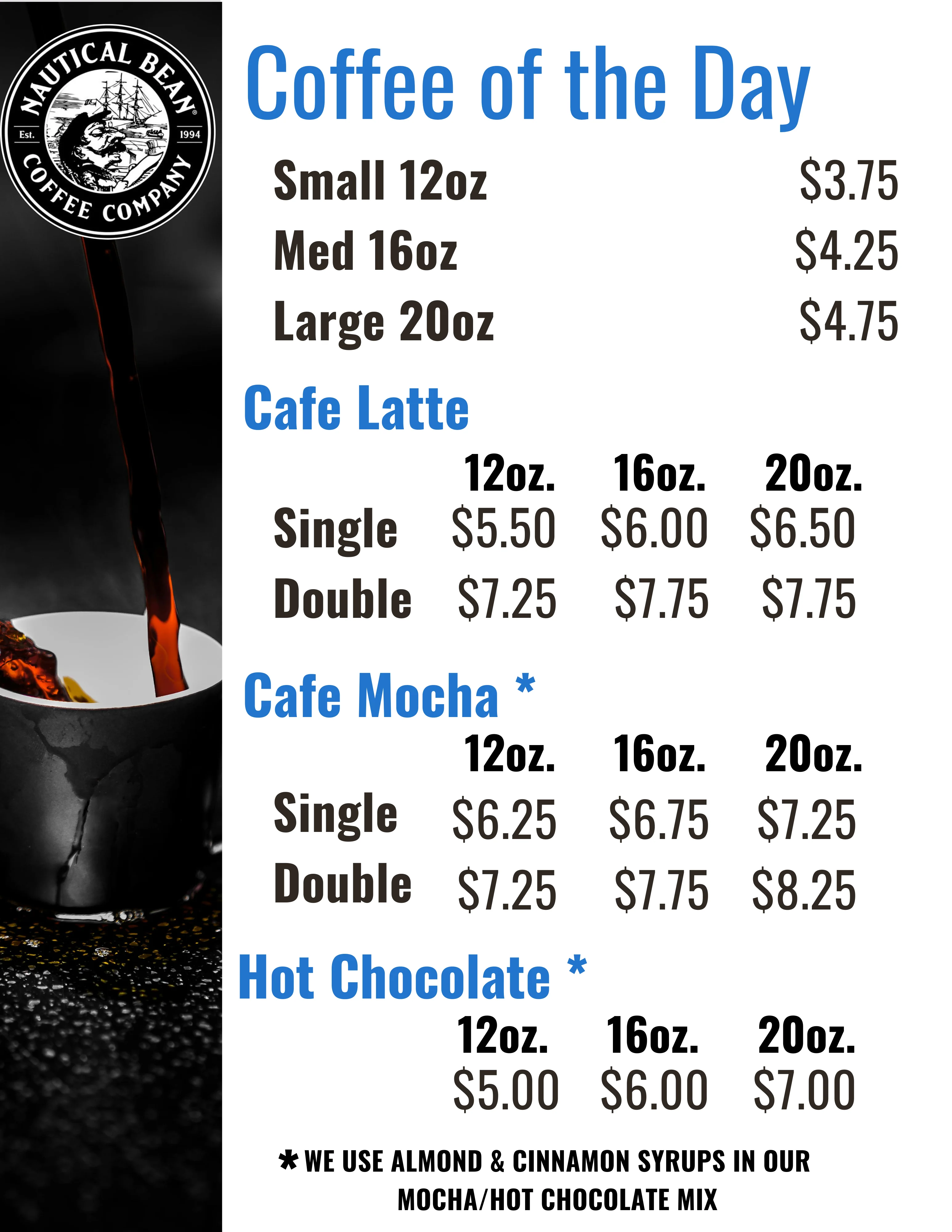 Coffee of the Day, Latte, Mocha, Hot Chocolate